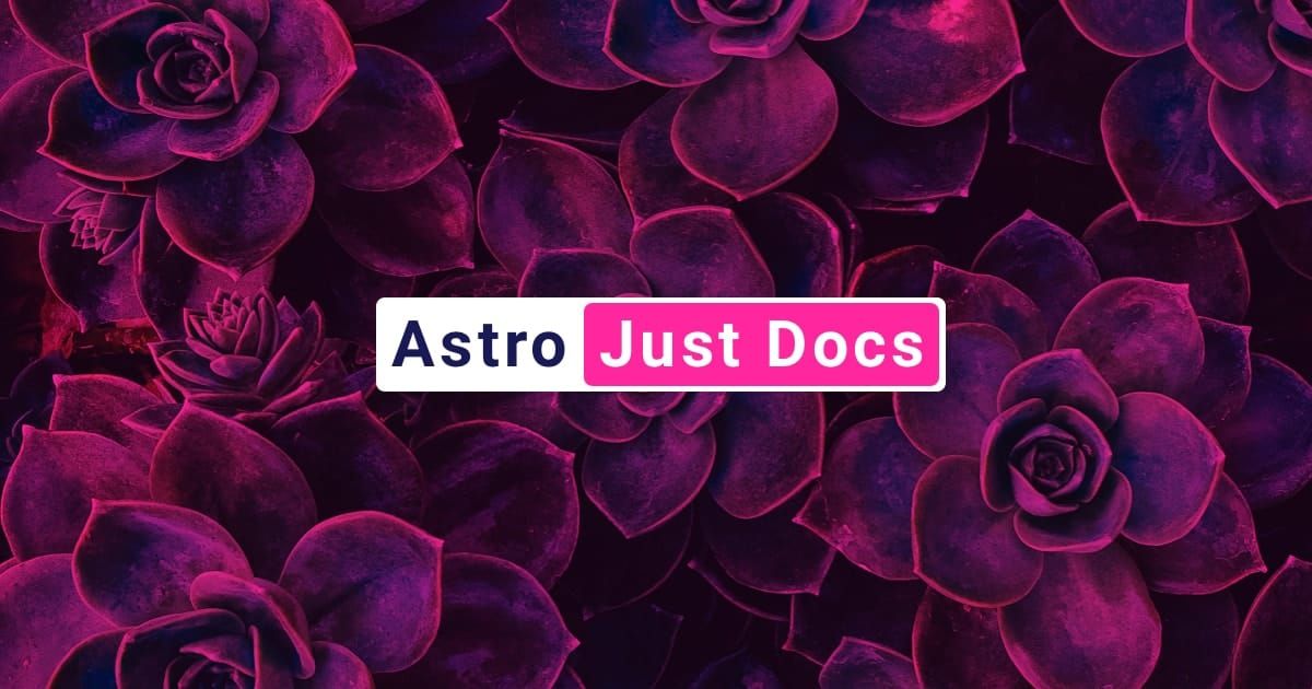 Astro Just Docs